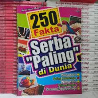 Image of 250 Fakta Serba '' Paling '' di Dunia